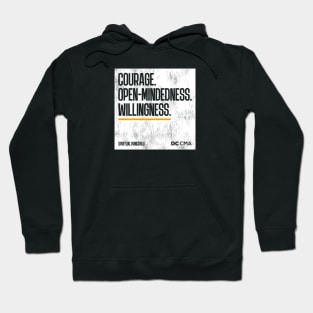 Courage. Open-Mindedness. Willingness. Hoodie